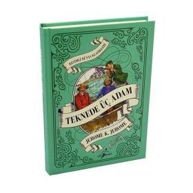 TEKNEDE ÜÇ ADAM - JEROME K. JEROME