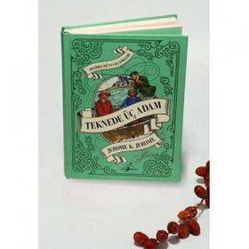 TEKNEDE ÜÇ ADAM - JEROME K. JEROME