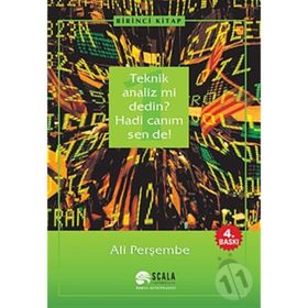 Teknik Analiz mi Dedin ? Hadi Canım Sen de ! - 1.Kitap - Ali Perşembe