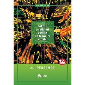 Teknik Analiz mi Dedin ? Hadi Canım Sen de ! - 1.Kitap - Ali Perşembe
