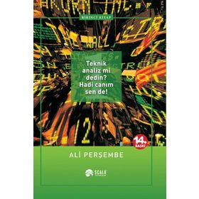 Teknik Analiz mi Dedin ? Hadi Canım Sen de ! - 1.Kitap - Ali Perşembe
