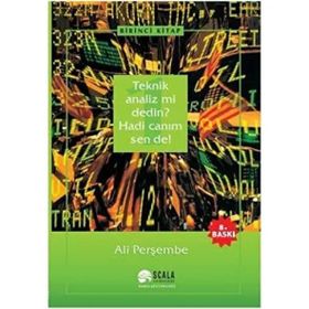 Teknik Analiz mi Dedin ? Hadi Canım Sen de ! - 1.Kitap - Ali Perşembe