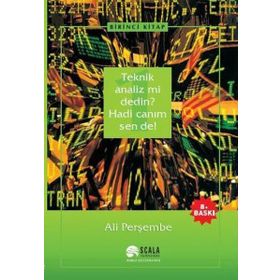 Teknik Analiz mi Dedin ? Hadi Canım Sen de ! - 1.Kitap - Ali Perşembe