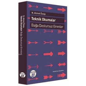 Teknik Okumalar Bağa Destursuz Girenler - N. Ahmet Özalp