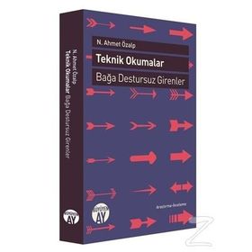 Teknik Okumalar Bağa Destursuz Girenler - N. Ahmet Özalp