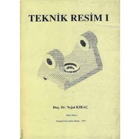 Teknik Resim 1 - Ahmet Bir Nagihan Etemoğlu Hatice Yeşilkütük