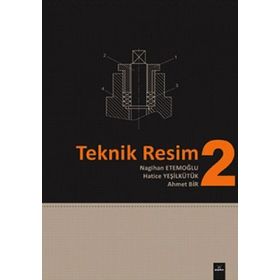 TEKNIK RESIM 2 - AHMET BIR;NAGIHAN ETEMOĞLU;HATICE YEŞİLKÜTÜK