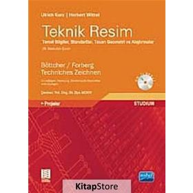 TEKNIK RESIM TEMEL BILGILER STANDARTLAR TASARI GEOMETRI VE ALIŞTIRMALAR - ULRICH KURZ;HERBERT WITTEL