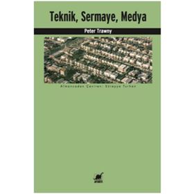 Teknik, Sermaye, Medya - Peter Trawny
