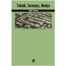 Teknik, Sermaye, Medya - Peter Trawny