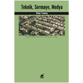 Teknik, Sermaye, Medya - Peter Trawny