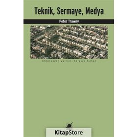 Teknik, Sermaye, Medya - Peter Trawny