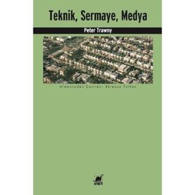 Teknik, Sermaye, Medya - Peter Trawny