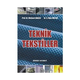 TEKNIK TEKSTILLER - MEHMET AKALIN;S. İLKER MISTIK