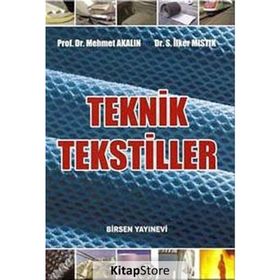 TEKNIK TEKSTILLER - MEHMET AKALIN;S. İLKER MISTIK