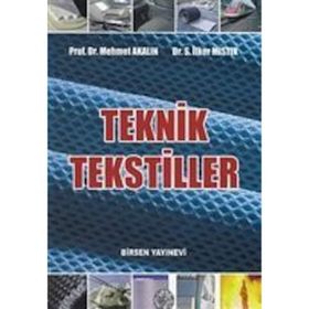 TEKNIK TEKSTILLER - MEHMET AKALIN;S. İLKER MISTIK