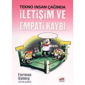 TEKNO İNSAN ÇAĞINDA İLETİŞİM VE EMPATI KAYBI - FERMAN SALMIŞ