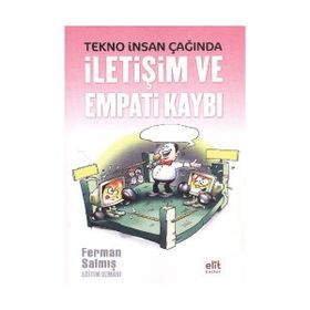 TEKNO İNSAN ÇAĞINDA İLETİŞİM VE EMPATI KAYBI - FERMAN SALMIŞ