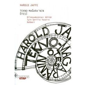 TEKNO-MAĞARA´NIN ÖTESİ - HAROLD JAFFE