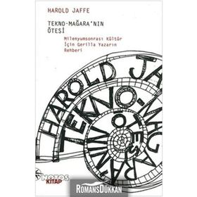 TEKNO-MAĞARA´NIN ÖTESİ - HAROLD JAFFE