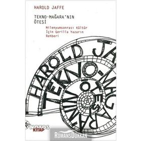 TEKNO-MAĞARA´NIN ÖTESİ - HAROLD JAFFE