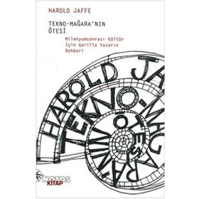 TEKNO-MAĞARA´NIN ÖTESİ - HAROLD JAFFE