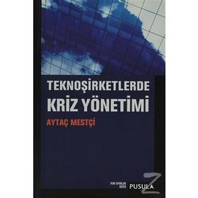 TEKNO ŞIRKETLERDE KRIZ YÖNETIMI - AYTAÇ MESTÇI