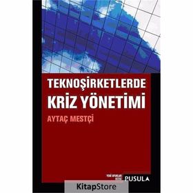 TEKNO ŞIRKETLERDE KRIZ YÖNETIMI - AYTAÇ MESTÇI