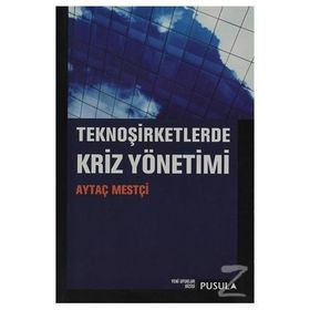 TEKNO ŞIRKETLERDE KRIZ YÖNETIMI - AYTAÇ MESTÇI