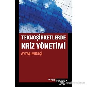 TEKNO ŞIRKETLERDE KRIZ YÖNETIMI - AYTAÇ MESTÇI