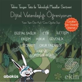 Tekno Tavşan Tata ile Dijital Vatandaşlığı Öğreniyorum - Yeşim Özen