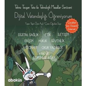 Tekno Tavşan Tata ile Dijital Vatandaşlığı Öğreniyorum - Yeşim Özen