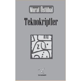 Teknokriptler - Murat Üstübal