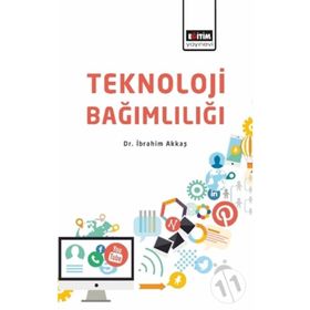 Teknoloji Bağımlılığı - İbrahim Akkaş