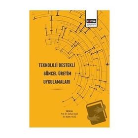 Teknoloji Destekli Güncel Üretim Uygulamaları Eğitim Yayınevi