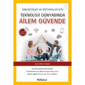 Teknoloji Dünyasında Ailem Güvende - Avcı Ufuk Yılmaz