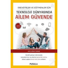 Teknoloji Dünyasında Ailem Güvende - Avcı Ufuk Yılmaz