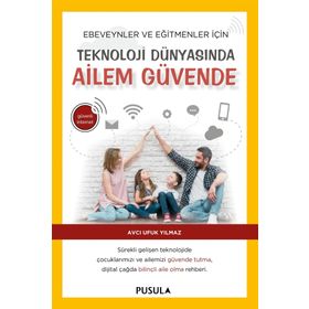 Teknoloji Dünyasında Ailem Güvende - Avcı Ufuk Yılmaz