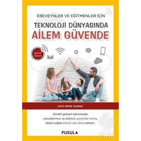 Teknoloji Dünyasında Ailem Güvende - Avcı Ufuk Yılmaz