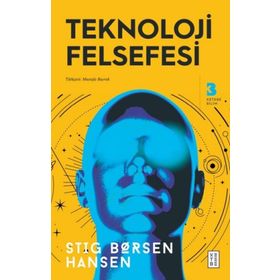 Teknoloji Felsefesi - Talip Kabadayı