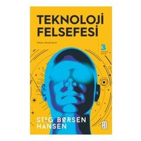 Teknoloji Felsefesi - Talip Kabadayı