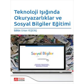 Teknoloji Işığında Okuryazarlıklar ve Sosyal Bilgiler Eğitimi - Pegem Akademi Yayıncılık