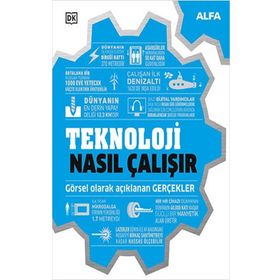 Teknoloji Nasıl Çalışır - Alfa Yayınları