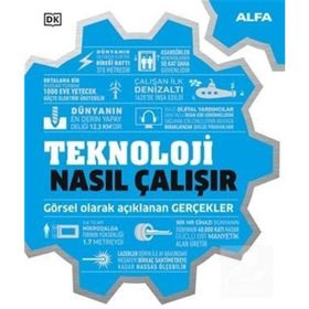 Teknoloji Nasıl Çalışır - Alfa Yayınları