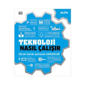 Teknoloji Nasıl Çalışır - Alfa Yayınları