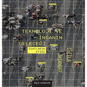 Teknoloji ve İnsanın Geleceği - Sheila Jasanoff