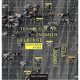 Teknoloji ve İnsanın Geleceği - Sheila Jasanoff