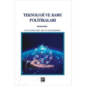 Teknoloji ve Kamu Politikaları - Mete Yıldız Cenay Babaoğlu
