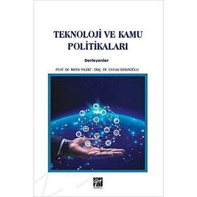 Teknoloji ve Kamu Politikaları - Mete Yıldız Cenay Babaoğlu