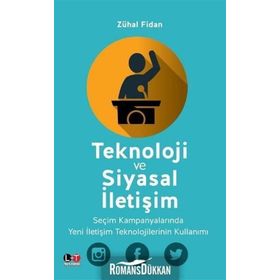 Teknoloji ve Siyasal İletişim - Zühal Fidan
